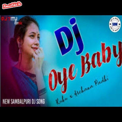 Oye Baby Sambalpuri Dj Remix